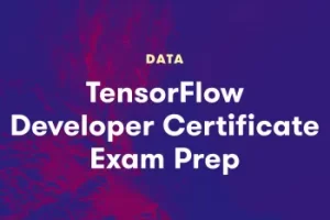 [acloudguru]TensorFlow 开发人员证书考试准备 | TensorFlow Developer Certificate Exam Prep