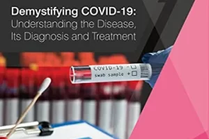 揭秘 COVID-19：了解疾病及其诊断和治疗 | Demystifying COVID-19: Understanding the Disease, Its Diagnosis and Treatment