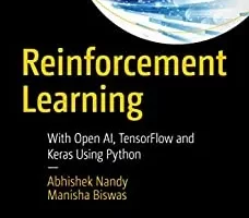 强化学习：使用 Python 使用 Open AI、TensorFlow 和 Keras | Reinforcement Learning: With Open AI, TensorFlow and Keras Using Python