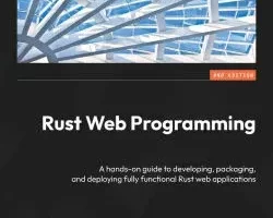 [packt]  Rust Web 编程 – 第二版 | Rust Web Programming – Second Edition