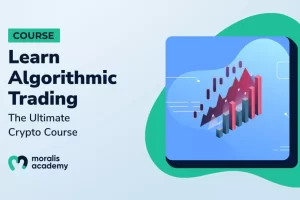 [moralis] 算法交易和技术分析 | Algorithmic Trading & Technical Analysis