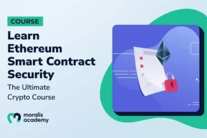 [moralis]以太坊智能合约安全 | Ethereum Smart Contract Security