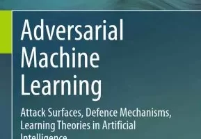 对抗性机器学习攻击面、防御机制、人工智能中的学习理论 | Adversarial Machine Learning Attack Surfaces, Defence Mechanisms, Learning Theories in Artificial Intelligence