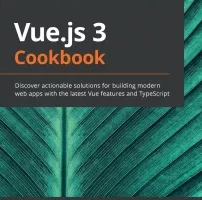 Vue.js 3食谱 | Vue.js 3 Cookbook