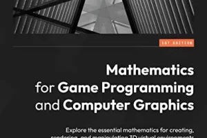 游戏编程和计算机图形学数学 | Mathematics for Game Programming and Computer Graphics
