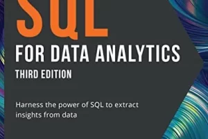 用于数据分析的 SQL – 第三版 | SQL for Data Analytics – Third Edition