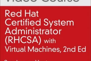 [oreilly]红帽认证系统管理员 (RHCSA) 完整虚拟机视频课程，第 2 版 | Red Hat Certified System Administrator (RHCSA) with Virtual Machines, Second Edition