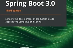 学习Spring Boot 3.0-第三版 | Learning Spring Boot 3.0 – Third Edition