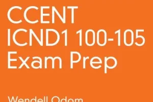 [oreilly]CCENT ICND1 100-105 考试准备 | CCENT ICND1 100-105 Exam Prep