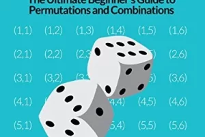 概率：排列与组合的终极初学者指南 | Probability: The Ultimate Beginner’s Guide to Permutations & Combinations