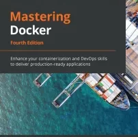 掌握 Docker | Mastering Docker – Fourth Edition