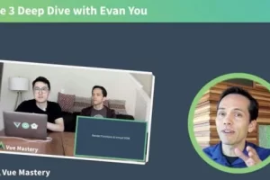 [Vue Mastery]与Evan You 一起深入了解 Vue 3 | Vue 3 Deep Dive with Evan You