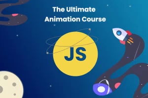 [developedbyed]终极 JavaScript 动画课程 | The Ultimate JavaScript Animation Course