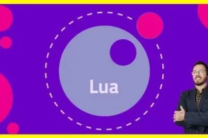 [udemy]Lua 脚本编写：从头开始掌握完整的 Lua 编程 | Lua Scripting: Master complete Lua Programming from scratch