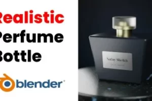 [Skillshare]Blender 3D：简单逼真的香水产品可视化 | Blender 3D: Easy Realistic Perfume Product Visualization