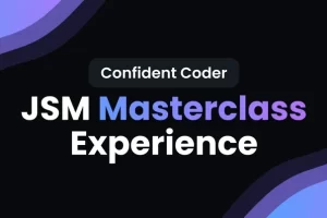 [JS Mastery]JSM 大师班体验 | JSM Masterclass Experience