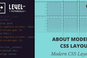 [Level Up Tutorials]现代 CSS 布局 | Modern CSS Layouts
