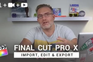 [skillshare]FINAL CUT PRO 完整 [导入、编辑和导出］| FINAL CUT PRO COMPLETE [Import, Edit & Export]