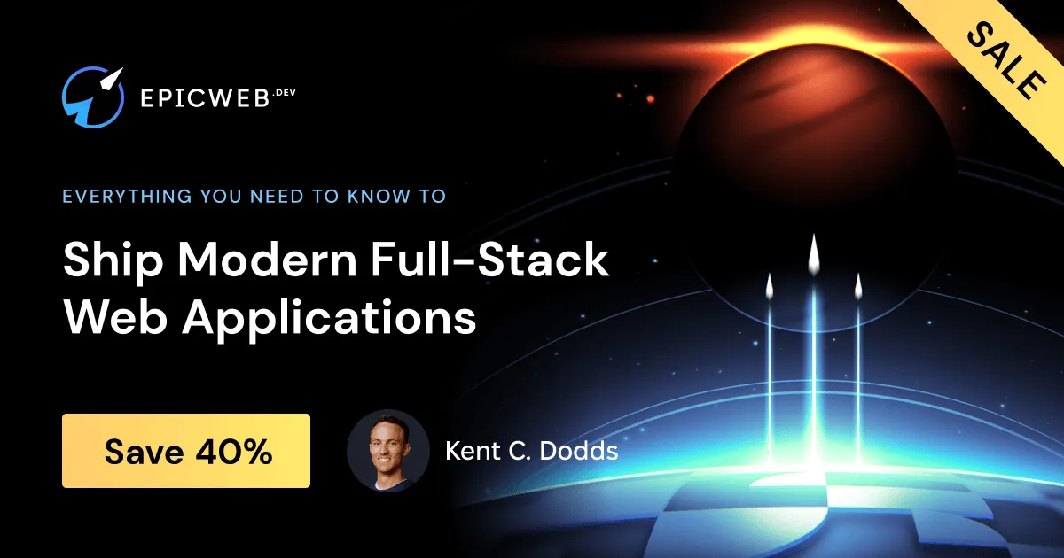 [Kent C. Dodds] 史诗级网页 - 交付现代全栈 Web 应用程序 | Epic Web - Ship Modern Full ...