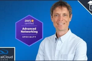 [Udemy]AWS 认证高级网络专业课程 [ANS-CO1] | AWS Certified Advanced Networking Specialty Course [ANS-CO1]