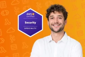 [Udemy]终极 AWS 认证安全专业 [2023 年新增] SCS-C02 | Ultimate AWS Certified Security Specialty [NEW 2023] SCS-C02