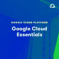 [acloudguru]谷歌云基础入门 | Google Cloud Essentials