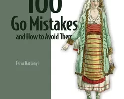 [oreilly]100 个Go错误以及如何避免它们，视频版 | 100 Go Mistakes and How to Avoid Them, Video Edition