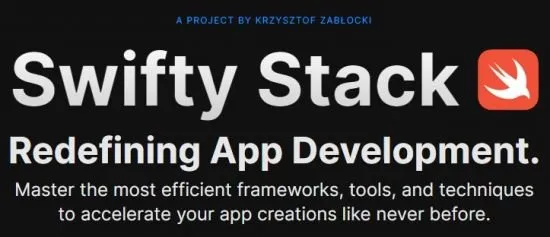 Swifty 技术栈:重新定义应用程序开发 | Swifty Stack : Redefining App Development - 个人学习笔记