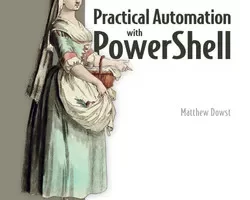 [oreilly]PowerShell 实用自动化，视频版 | Practical Automation with PowerShell, Video Edition