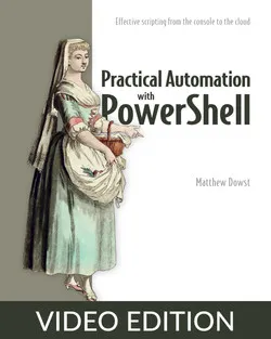 [oreilly]PowerShell 实用自动化，视频版 | Practical Automation with PowerShell ...