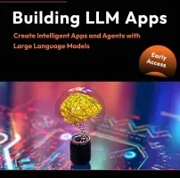[packtpub]构建 LLM 应用程序 | Building LLM Apps