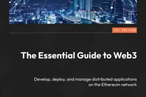 [Packt]Web3 基本指南 | The Essential Guide to Web3