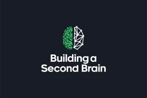 打造第二个大脑 | Building a Second Brain