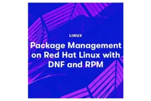 [acloudguru]使用 DNF 和 RPM 在 Red Hat Linux 上进行包管理 | Package Management on Red Hat Linux with DNF and RPM