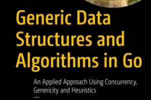 [springer]Go 中的通用数据结构和算法 | Generic Data Structures and Algorithms in Go