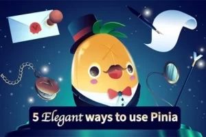 [Vue Mastery]使用 Pinia 的 5 种优雅方式 | 5 Elegant ways to use Pinia