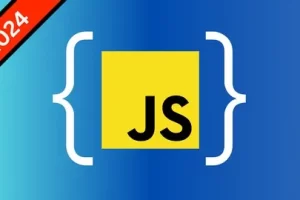 [Udemy]JavaScript 精通 2024：从零到专家的面试准备 | JavaScript Mastery 2024: Zero to Expert with Interview Prep
