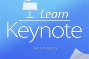 [Macprovideo] KEYNOTE 101 – 学习 Keynote | KEYNOTE 101- Learn Keynote