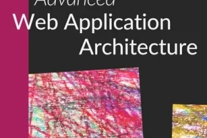 [leanpub]高级 Web 应用程序体系结构 | Advanced Web Application Architecture