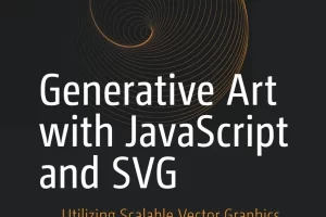 [springer]使用 JavaScript 和 SVG 的生成艺术 | Generative Art with JavaScript and SVG