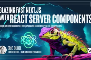 [newline]使用 React Server 组件实现超快Next.js | Blazing Fast Next.js with React Server Components