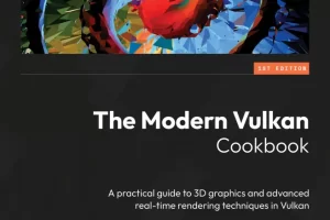 [Packt]现代 Vulkan 开发秘籍 | The Modern Vulkan Cookbook