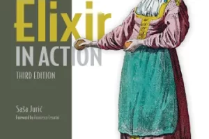 [manning]Elixir 实战，第三版 | Elixir in Action, Third Edition