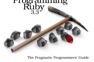 Ruby 3.3 编程（第 5 版） | Programming Ruby 3.3 (5th Edition)