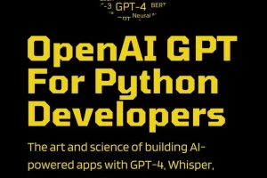 [leanpub]面向 Python 开发人员的 OpenAI GPT | OpenAI GPT For Python Developers