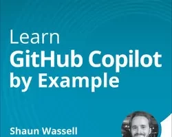 [oreilly]通过示例学习 GitHub Copilot | Learn GitHub Copilot by Example