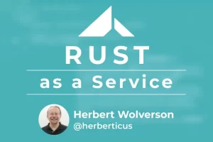 [Ardan labs]Rust 即服务 | Rust as a Service