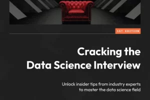[Packt]破解数据科学面试 | Cracking the Data Science Interview