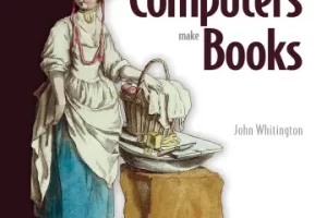 [manning]计算机如何制作书籍 | How Computers Make Books