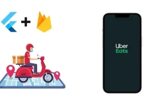 [Udemy]送餐应用：Uber Eats（Flutter & Firebase） | Food Delivery App : Uber Eats (Flutter & Firebase)